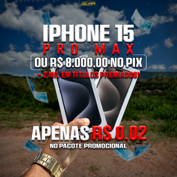 IPHONE 15 PRO MAX OU 8 MIL + 2 MIL EM BÔNUS 